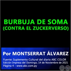 BURBUJA DE SOMA (CONTRA EL ZUCKERVERSO) - Por MONTSERRAT ÁLVAREZ - Domingo, 14 de Noviembre de 2021